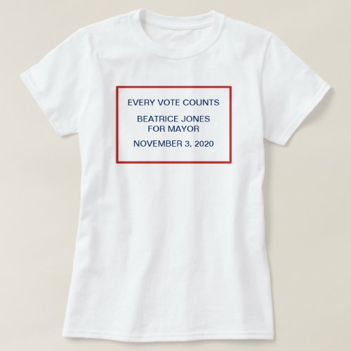 Campaign Election Night Candidate Motto Template T_Shirt