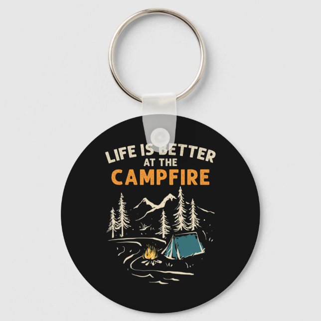 Camper Camp Camping Campfire Life Is Better At The Keychain (Front)
