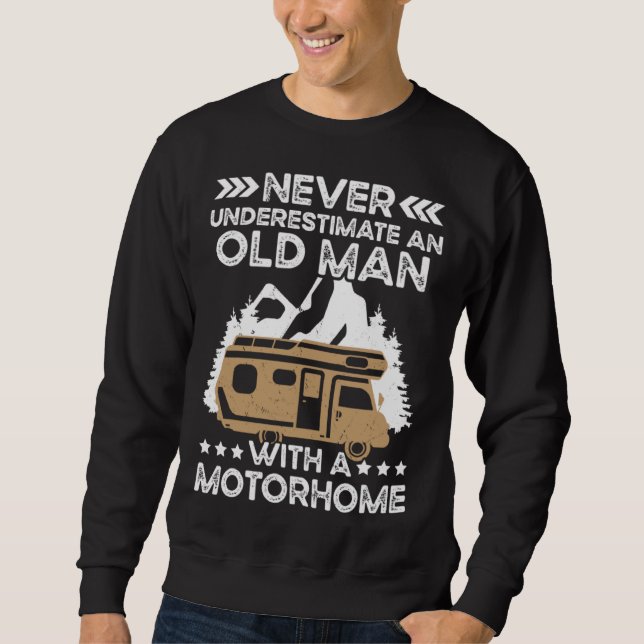 Camper  Camping Old Man With A Motorhome Travel Sweatshirt (Front)
