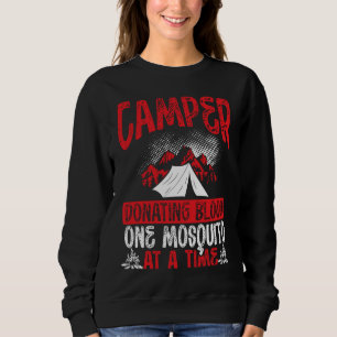 Camper Donating Blood One Mosquito At A Time Campi Sweatshirt