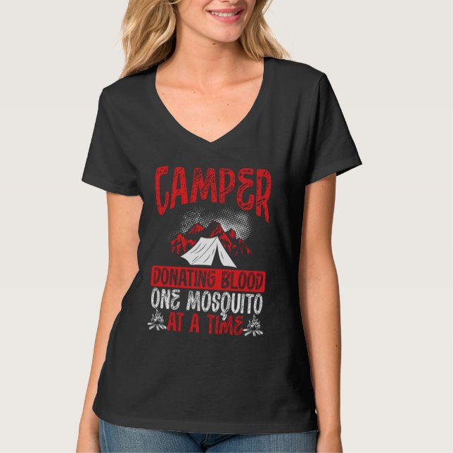Camper Donating Blood One Mosquito At A Time Campi T-Shirt (Front)