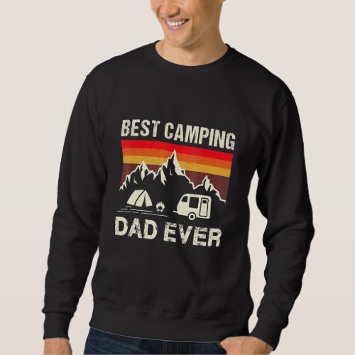 Camper  For Dad Camp _ Best Camping Dad Ever Sweatshirt