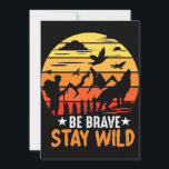 Camper Gift Be Brave Stay Wild Save The Date<br><div class="desc">Camper Gift Be Brave Stay Wild</div>