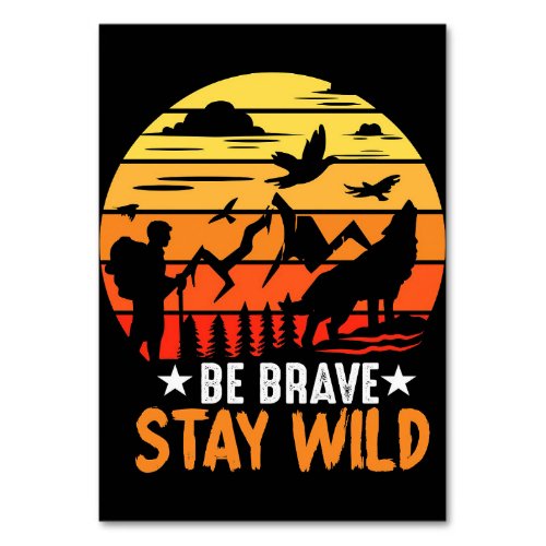 Camper Gift Be Brave Stay Wild Table Number
