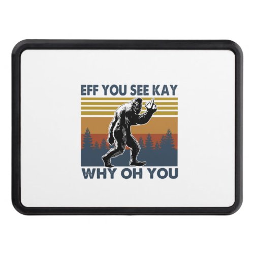Camper Gift  Eff You See Kay Why Oh You Birthday Hitch Cover