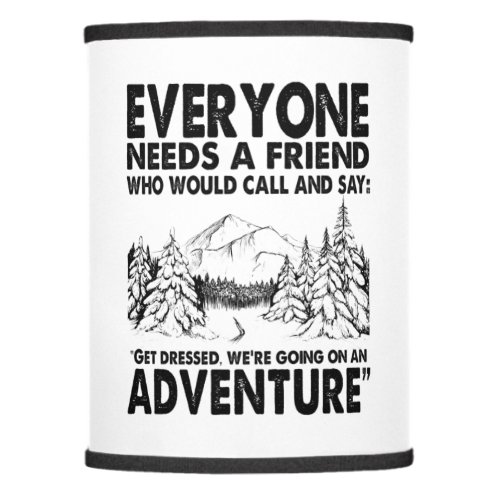 Camper Gift  Everyone Needs A Friend Birthday Lamp Shade