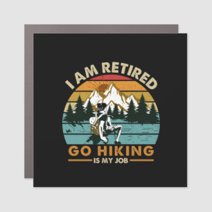 Camper Gift   Go Hiking Is My Job Birthday Car Magnet