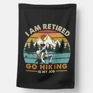 Camper Gift Go Hiking Is My Job Birthday House Flag