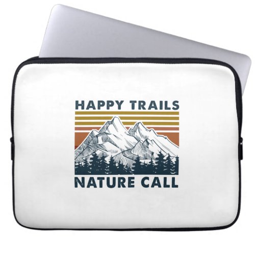 Camper Gift  Happy Trails Nature Call Birthday Laptop Sleeve