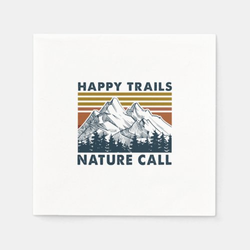 Camper Gift  Happy Trails Nature Call Birthday Napkins