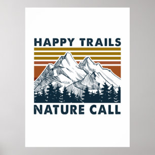 Camper Gift Happy Trails Nature Call Birthday Poster