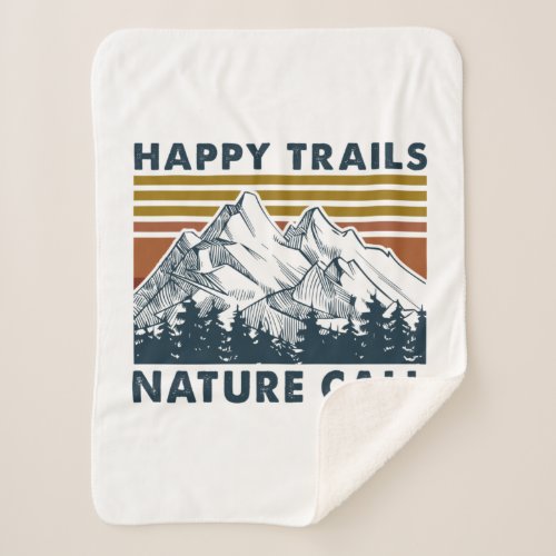 Camper Gift  Happy Trails Nature Call Birthday Sherpa Blanket