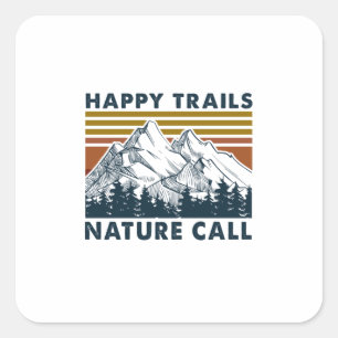 Camper Gift Happy Trails Nature Call Birthday Square Sticker