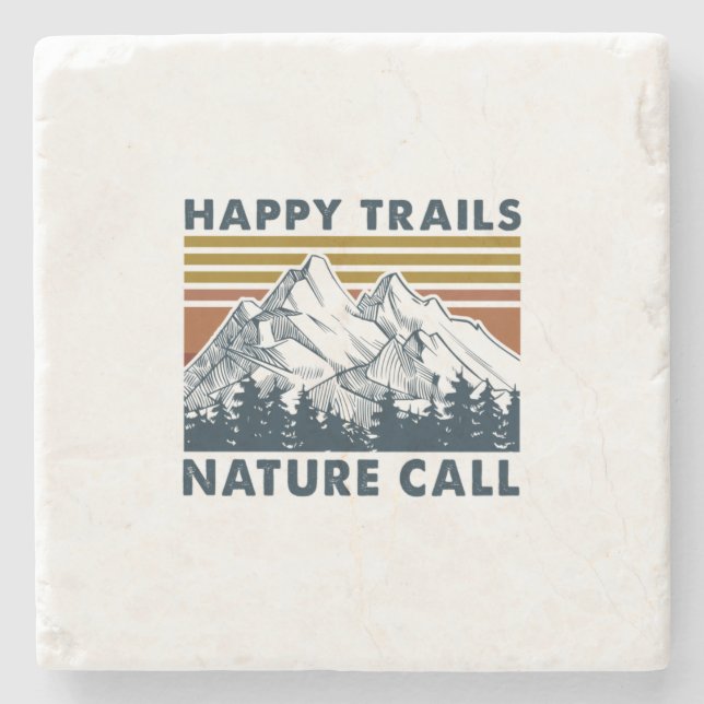Camper Gift | Happy Trails Nature Call Birthday Stone Coaster (Front)