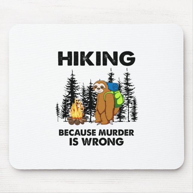 Camper Gift | Hiking Because Murder Is Wrong Xmas Mouse Pad (Front)