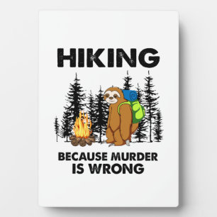 Camper Gift   Hiking Because Murder Is Wrong Xmas Plaque