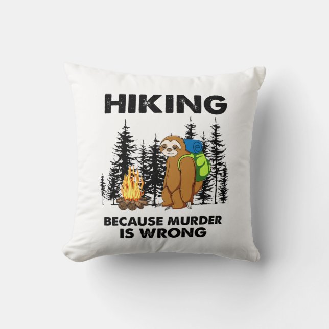 Camper Gift | Hiking Because Murder Is Wrong Xmas Throw Pillow (Front)