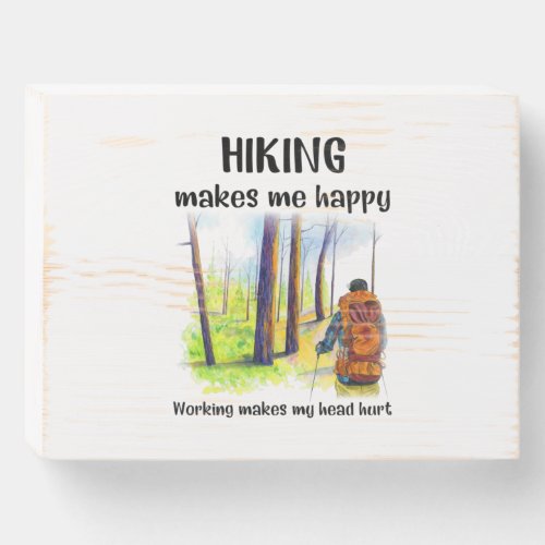 Camper Gift  Hiking Makes Me Happy Birthday Wooden Box Sign