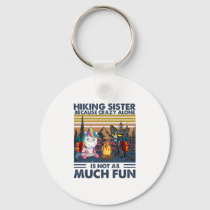 Camper Gift Hiking Sister Because Crazy Alone Keychain