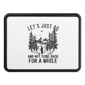 Camper Gift | Let Just Go Hiking Birthday Hitch Cover