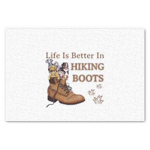 Camper Gift  Life Is Better In Hiking Boots Dog Tissue Paper