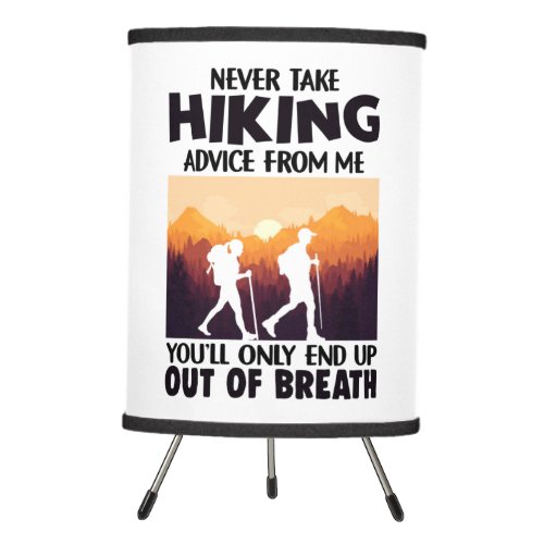 Camper Gift  Never Take Hiking Advice From Me Tripod Lamp