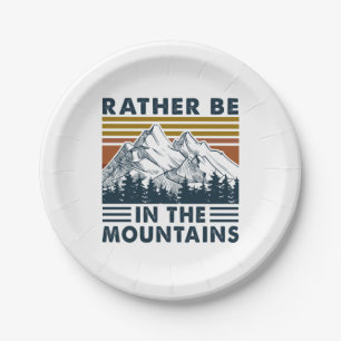 Camper Gift Rather Be In The Mountains Birthday Paper Plates