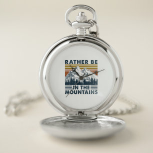 Camper Gift   Rather Be In The Mountains Birthday Pocket Watch