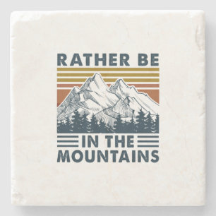 Camper Gift   Rather Be In The Mountains Birthday Stone Coaster