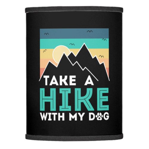 Camper Gift  Take A Hike With My Dog Birthday Lamp Shade