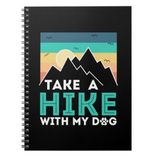 Camper Gift Take A Hike With My Dog Birthday Notebook