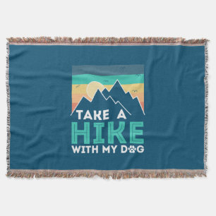 Camper Gift Take A Hike With My Dog Birthday Throw Blanket