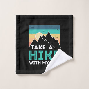 Camper Gift   Take A Hike With My Dog Birthday Wash Cloth