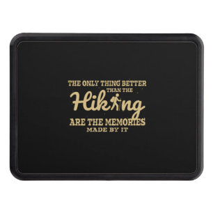 Camper Gift  The Only Thing Better Than The Hiking Hitch Cover