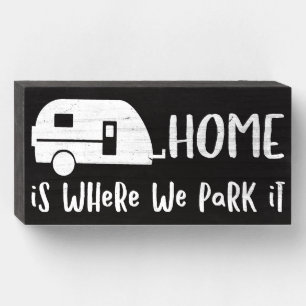 Camper - Home Is Where We Park It Black Box Sign