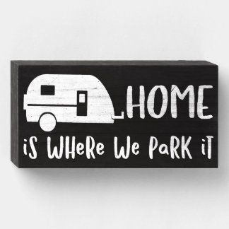 Camper - Home Is Where We Park It Black Box Sign