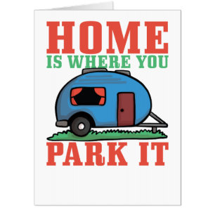 Camper Home is Where We Park It Card