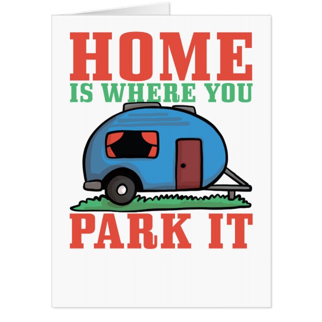 Camper Home is Where We Park It Card (Front)