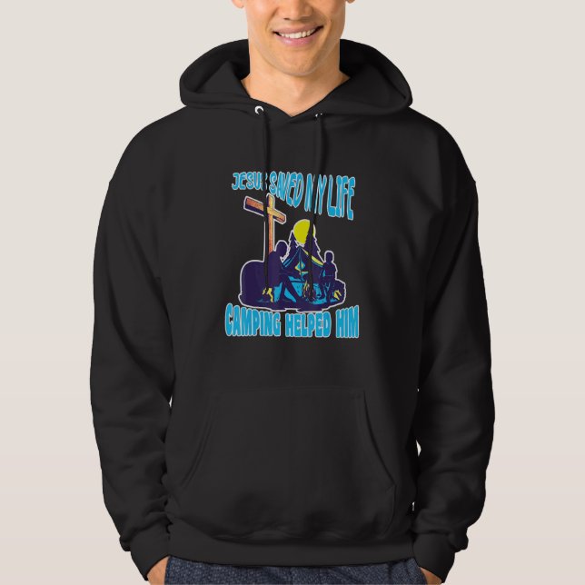 Camper Jesus Saved My Life Camping Helped Him Jesu Hoodie (Front)