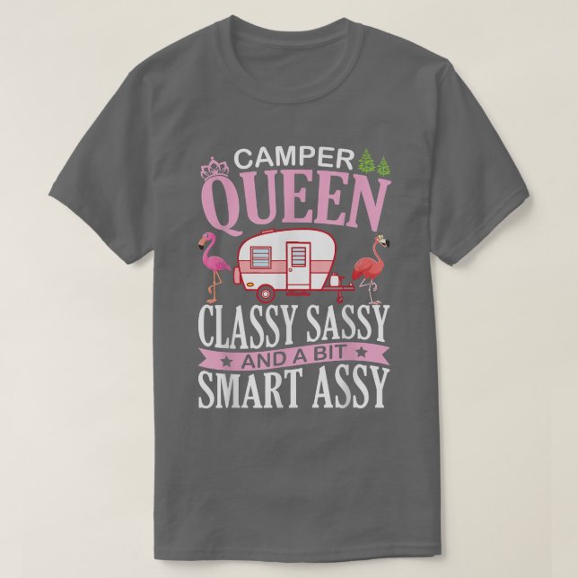 Camper Queen Classy Sassy & A Bit Samrt Assy Nana  T-Shirt (Design Front)