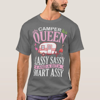 Camper Queen Classy Sassy & A Bit Samrt Assy Nana T-Shirt