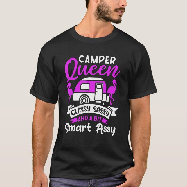 Camper Queen Classy Sassy And A Bit Smart Assy Cut T-Shirt (Front)