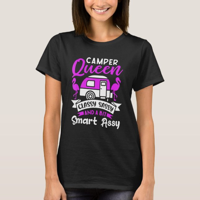 Camper Queen Classy Sassy And A Bit Smart Assy Cut T-Shirt (Front)