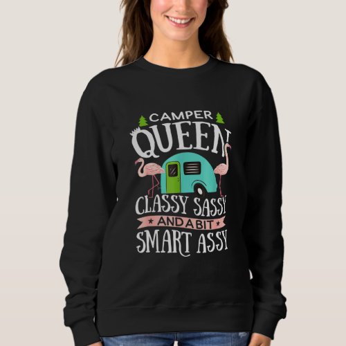 Camper Queen Classy Sassy And A Bit Smart Assy Fla Sweatshirt