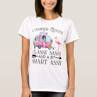 Camper queen classy sassy and a bit smart assy T-Shirt