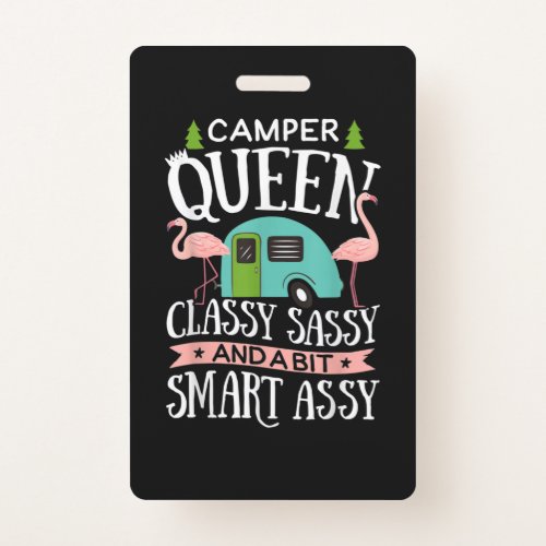 Camper Queen Classy Sassy Smart Assy Camping Badge