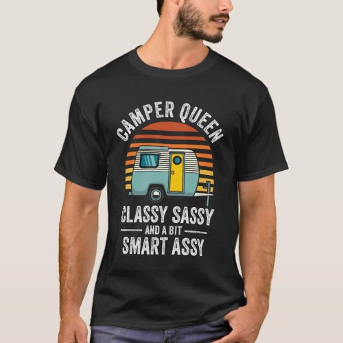 Camper Queen Classy Sassy Smart Assy  Men Women Ca T_Shirt