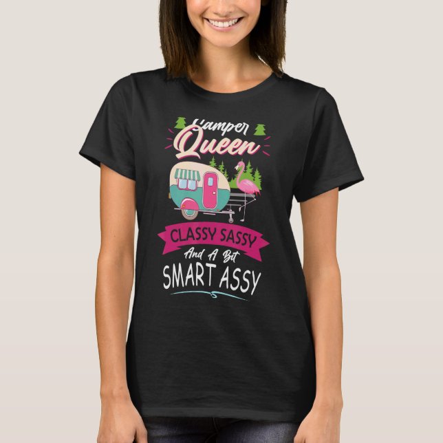 Camper Queen Flamingo Classy Sassy And A Bit Smart T-Shirt (Front)