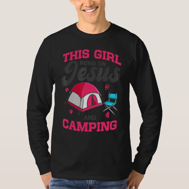 Camper This Girl Runs On Jesus & Camping Christian T-Shirt (Front)
