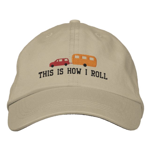 Camper Trailer and Car This Is How I Roll Embroidered Baseball Cap (Front)